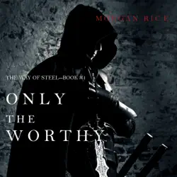 only the worthy (the way of steel—book 1) audiobook cover image