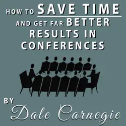 how to save time and get far better results in conferences audiobook cover image