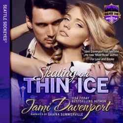 skating on thin ice: seattle sockeyes hockey (game on in seattle, book 1) (unabridged) audiobook cover image