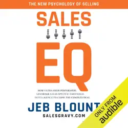 sales eq: how ultra high performers leverage sales-specific emotional intelligence to close the complex deal (unabridged) audiobook cover image