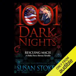 rescuing macie: a delta force heroes novella - 1001 dark nights (unabridged) audiobook cover image