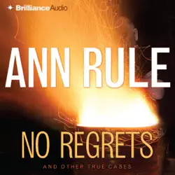 no regrets: and other true cases (ann rule's crime files, book 11) audiobook cover image
