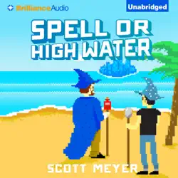 spell or high water: magic 2.0, book 2 (unabridged) audiobook cover image