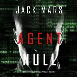 agent null [agent zero]: ein kent steele spionage-thriller, buch #1 [an agent zero spy thriller, book 1] (unabridged) audiobook cover image