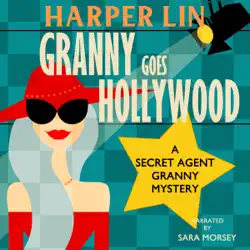 granny goes hollywood: book 5 of the secret agent granny mysteries audiobook cover image