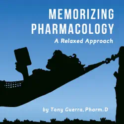 memorizing pharmacology: a relaxed approach (unabridged) audiobook cover image