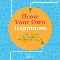 grow your own happiness audiobook cover image