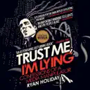 Download Trust Me, I'm Lying: Confessions of a Media Manipulator (Unabridged) MP3