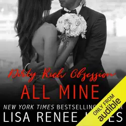 dirty rich obsession: all mine (unabridged) audiobook cover image