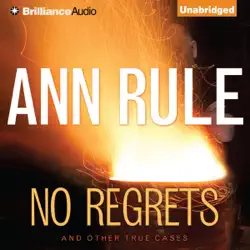 no regrets: and other true cases: and other true cases (ann rule's crime files, book 11) (unabridged) audiobook cover image