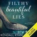 Filthy Beautiful Lies (Unabridged) MP3 Audiobook