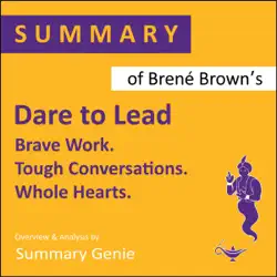 summary of brené brown's dare to lead: brave work. tough conversations. whole hearts. (unabridged) audiobook cover image