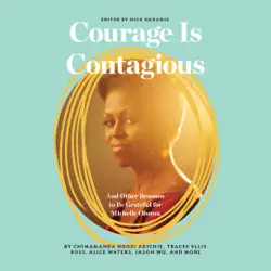 courage is contagious: and other reasons to be grateful for michelle obama (unabridged) audiobook cover image