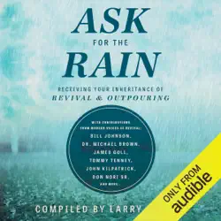 ask for the rain: receiving your inheritance of revival & outpouring (unabridged) audiobook cover image
