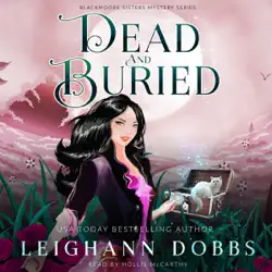 dead & buried: blackmoore sisters cozy mysteries book 2 audiobook cover image