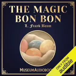 the magic bon bon (unabridged) audiobook cover image