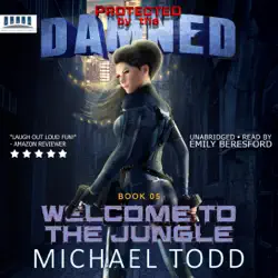 welcome to the jungle: protected by the damned, book 05 (unabridged) audiobook cover image