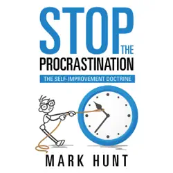 stop the procrastination: the self-improvement doctrine (unabridged) audiobook cover image