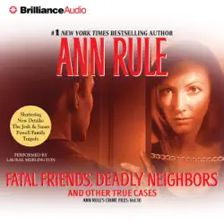 fatal friends, deadly neighbors: and other true cases: ann rule's crime files, book 16 (abridged) audiobook cover image