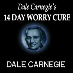 dale carnegie's 14-day worry cure audiobook cover image