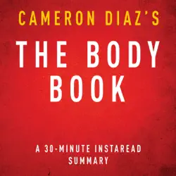 the body book by cameron diaz: the law of hunger, the science of strength, and other ways to love your amazing body, a 30-minute summary (unabridged) audiobook cover image