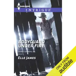 bodyguard under fire: covert cowboys, inc., book 3 (unabridged) audiobook cover image