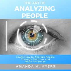 the art of analyzing people: learn how to analyze people through gestures and body language imagen de portada de audiolibro