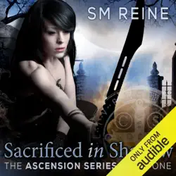 sacrificed in shadow: the ascension series, book 1 (unabridged) audiobook cover image