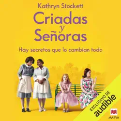 criadas y señoras [the help]: hay secretos que lo cambian todo [there are secrets that change everything] (unabridged) audiobook cover image
