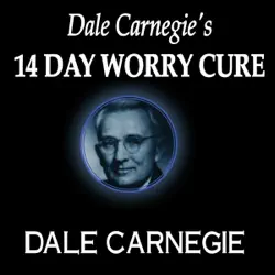 dale carnegie's 14-day worry cure audiobook cover image