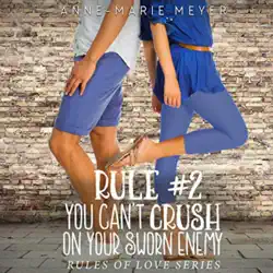 rule #2: you can't crush on your sworn enemy: a standalone sweet high school romance audiobook cover image