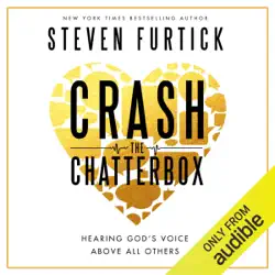 crash the chatterbox: hearing god's voice above all others (unabridged) audiobook cover image