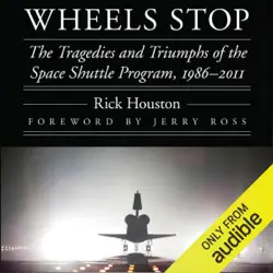 wheels stop: the tragedies and triumphs of the space shuttle program, 1986-2011: outward odyssey: a people's history of space (unabridged) audiobook cover image