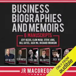 business biographies and memoirs: 6 manuscripts: jeff bezos, elon musk, steve jobs, bill gates, jack ma, richard branson (unabridged) audiobook cover image