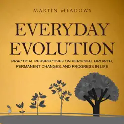 everyday evolution: practical perspectives on personal growth, permanent changes, and progress in life (unabridged) audiobook cover image