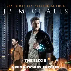 the elixir: a bud hutchins thriller audiobook cover image