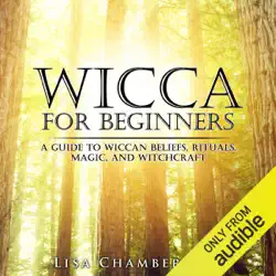 wicca for beginners: a guide to wiccan beliefs, rituals, magic, and witchcraft (unabridged) audiobook cover image