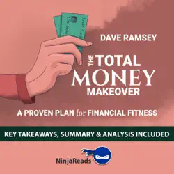 summary of the total money makeover: a proven plan for financial fitness by dave ramsey: key takeaways, summary & analysis included audiobook cover image