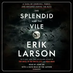 the splendid and the vile: a saga of churchill, family, and defiance during the blitz (unabridged) audiobook cover image