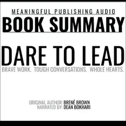 summary: dare to lead by brené brown: brave work.tough conversations. whole hearts (unabridged) audiobook cover image