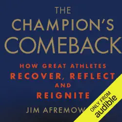 the champion's comeback: how great athletes recover, reflect, and reignite (unabridged) audiobook cover image