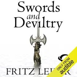 swords and deviltry: the adventures of fafhrd and the gray mouser (unabridged) audiobook cover image