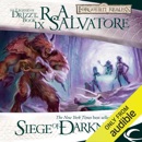 Siege of Darkness: Legend of Drizzt: Legacy of the Drow, Book 3 (Unabridged) MP3 Audiobook
