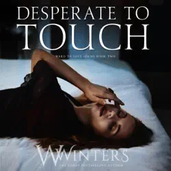 desperate to touch: hard to love, book 2 (unabridged) audiobook cover image