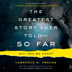 the greatest story ever told - so far: why are we here? (unabridged) audiobook cover image