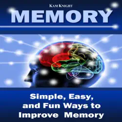 memory: simple, easy, and fun ways to improve memory audiobook cover image