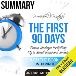 summary michael d watkin's the first 90 days: proven strategies for getting up to speed faster and smarter, updated and expanded (unabridged) audiobook cover image