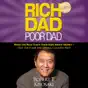 Rich Dad Poor Dad: What the Rich Teach Their Kids About Money - That the Poor and Middle Class Do Not! (Unabridged)