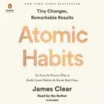 Atomic Habits: An Easy & Proven Way to Build Good Habits & Break Bad Ones (Unabridged)