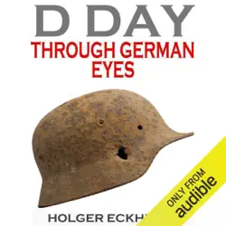 d day through german eyes: the hidden story of june 6th 1944 (unabridged) audiobook cover image